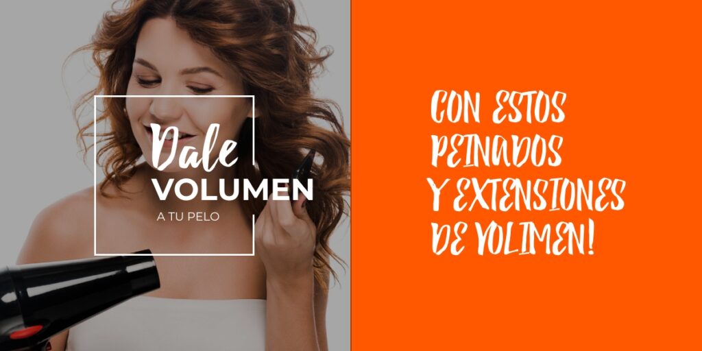 peinados extensiones dar volumen|dale volumen al pelo